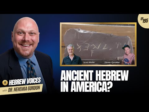 Hebrew Voices #195 – Ancient Hebrew in America?