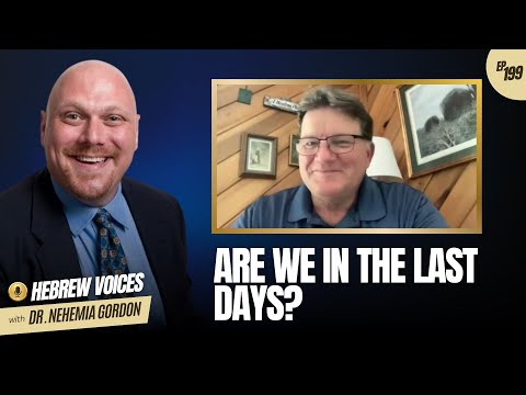 Hebrew Voices #199 – Are we in the last days?