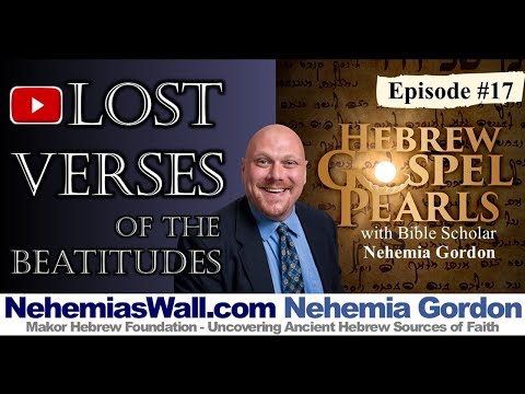 Hebrew Gospel Pearls #17 – Lost Verses of the Beatitudes