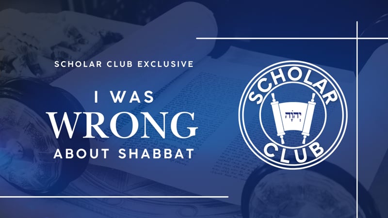 Scholar Club Exclusive – I Was Wrong About Shabbat