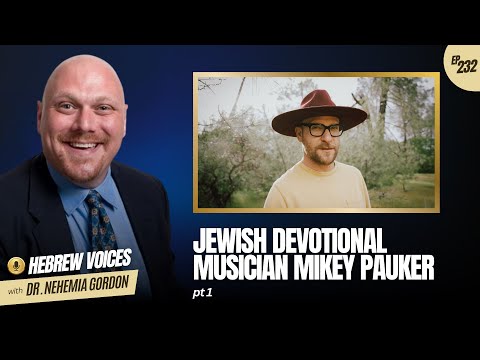 Hebrew Voices #232 – Jewish Devotional Musician: Part 1
