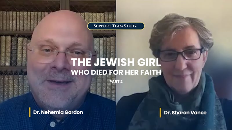 Support Team Study – The Jewish Girl Who Died for Her Faith: Part 2