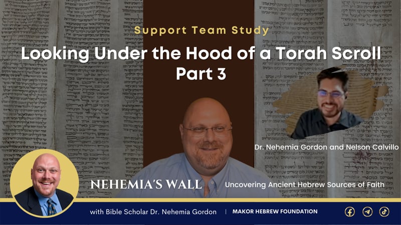 Support Team Study – Looking Under the Hood of a Torah Scroll: Part 3