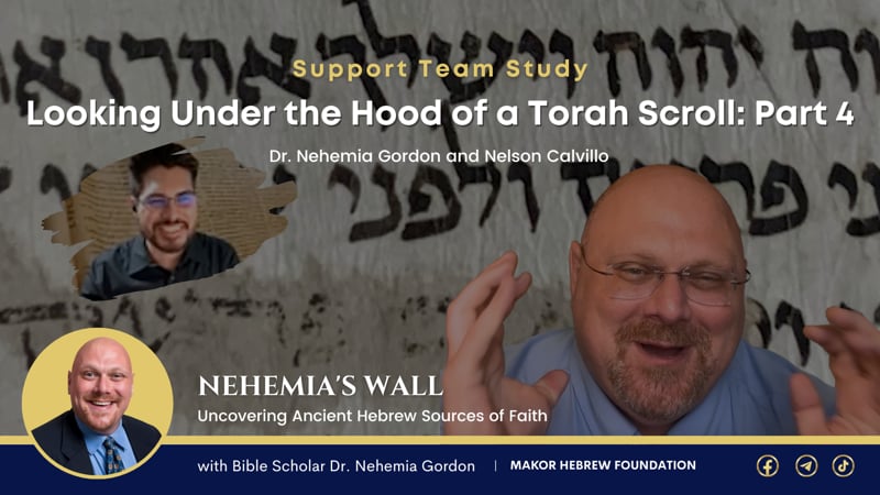 Support Team Study – Looking Under the Hood of a Torah Scroll: Part 4
