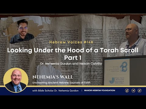 Hebrew Voices #148 – Looking Under the Hood of a Torah Scroll: Part 1