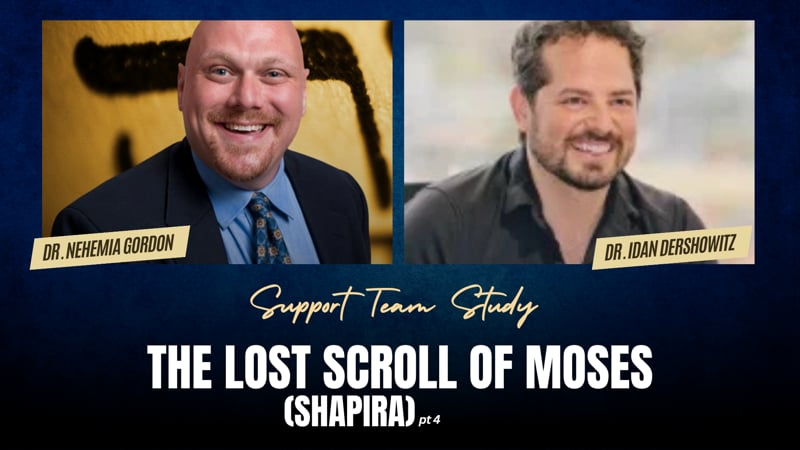 Support Team Study – The Lost Scroll of Moses (Shapira): Part 3