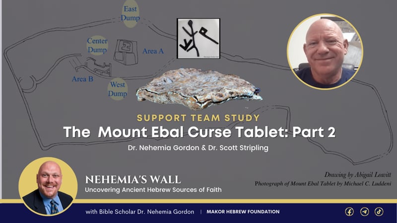 Support Team Study – Mount Ebal Curse Tablet: Part 2