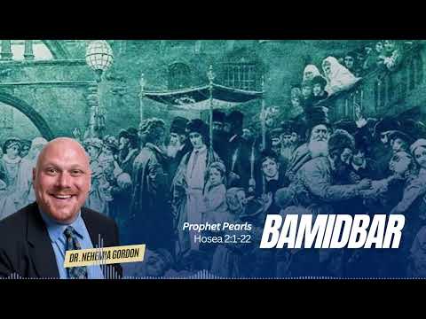 Prophet Pearls #34 – Bamidbar (Hosea 1:10-2:20[2:1-22])