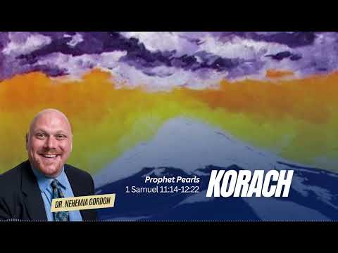 Prophet Pearls #38 – Korach (1 Samuel 11:14-12:22)