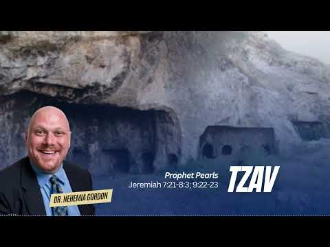 Prophet Pearls #25 – Tzav (Jeremiah 7:21-8:3; 9:22-23)