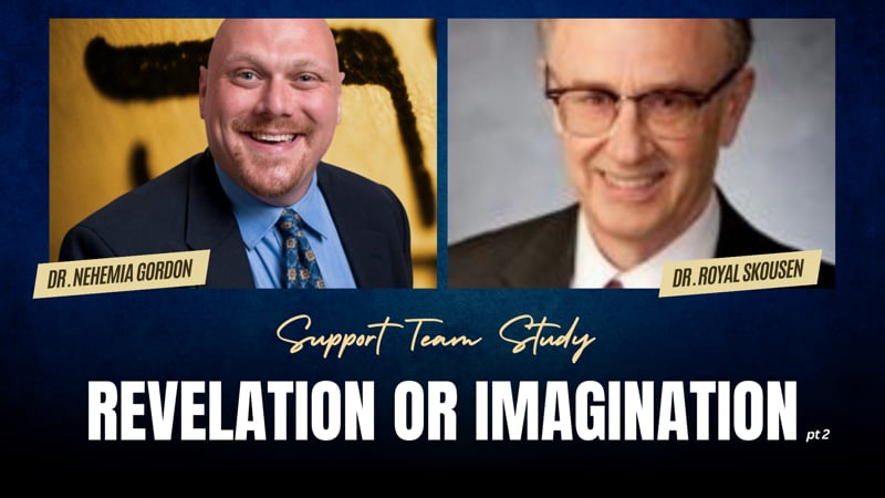 Support Team Study – Revelation or Imagination: Part 2