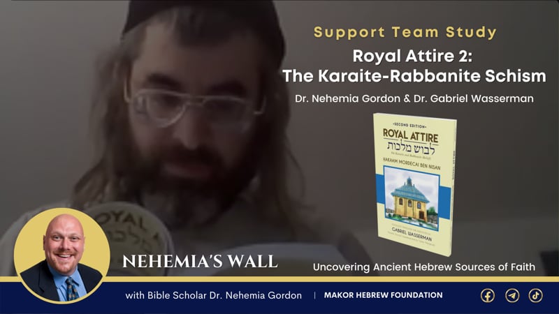 Support Team Study – Royal Attire 2: The Karaite-Rabbanite Schism