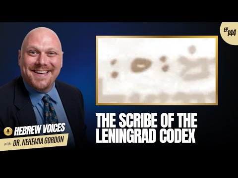 Hebrew Voices #144 – The Scribe of the Leningrad Codex