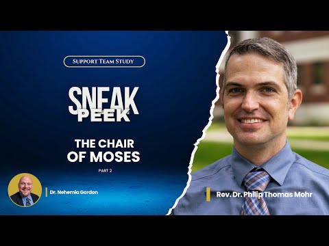 SNEAK PEEK! Support Team Study – The Chair of Moses: Part 2