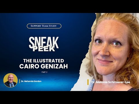 SNEAK PEEK! Support Team Study – The Illustrated Cairo Genizah: Part 2