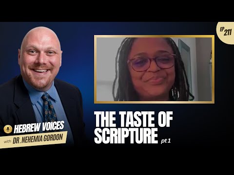 Hebrew Voices #211 – The Taste of Scripture: Part 1