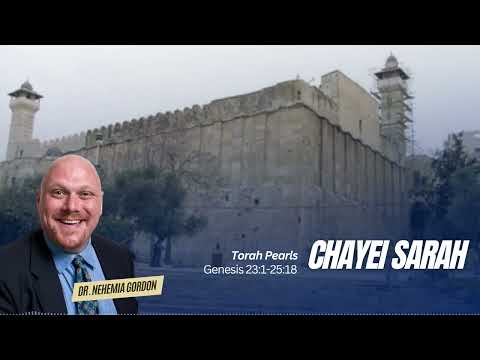 Torah Pearls #5 – Chayei Sarah (Genesis 23:1-25:18)