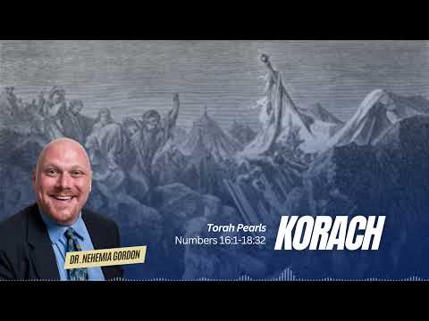 Torah Pearls #38 – Korach (Numbers 16:1-18:32)