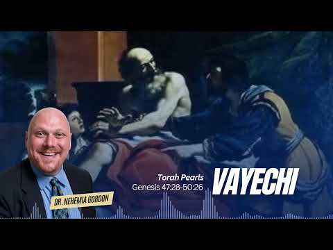 Torah Pearls #12 – Vayechi (Genesis 47:28-50:26)