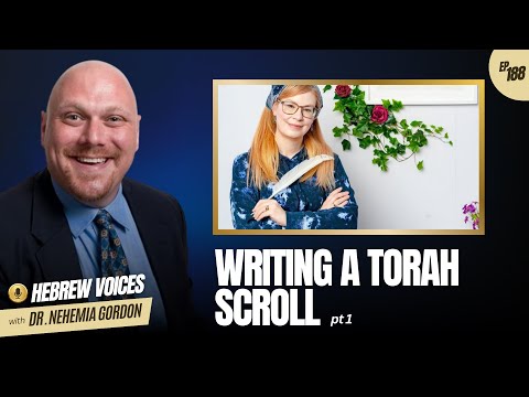Hebrew Voices #188 – Writing a Torah Scroll: Part 1